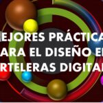 LAS 10 MEJORES PRÁCTICAS PARA EL DISEÑO DE CARTELERÍA DIGITAL